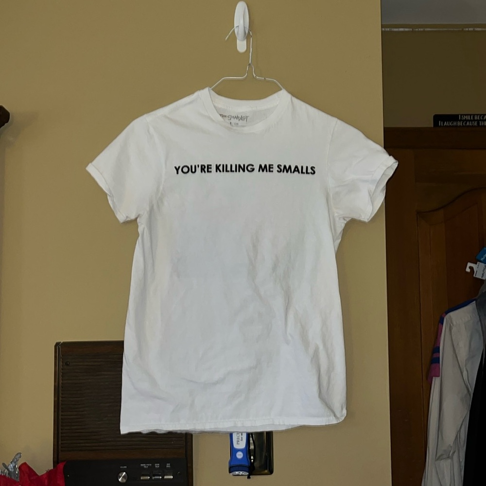 “You’re Killing Me Smalls” Adult Size Small T-Shirt